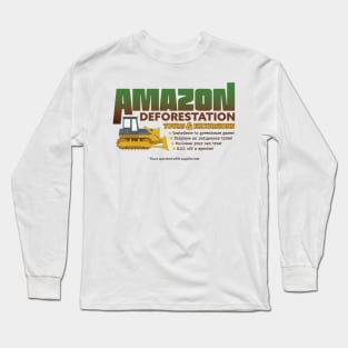 Amazon Rainforest Deforestation Tours Long Sleeve T-Shirt